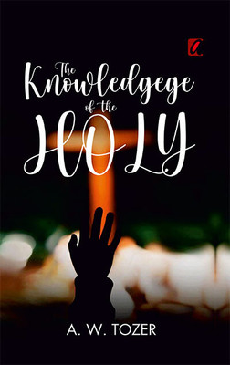 The knowledge of the holy(English, Hardcover, Tower A W)