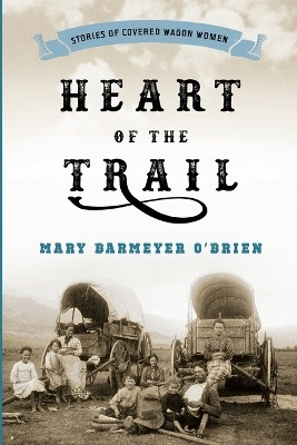 Heart of the Trail(English, Paperback, O'Brien Mary Barmeyer)