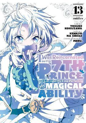 I Was Reincarnated as the 7th Prince so I Can Take My Time Perfecting My Magical Ability 13(English, Paperback, unknown)