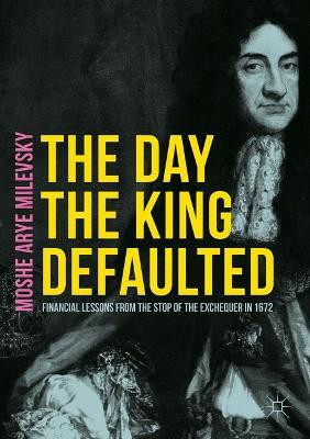 The Day the King Defaulted(English, Paperback, Milevsky Moshe Arye)