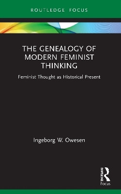 The Genealogy of Modern Feminist Thinking(English, Paperback, Owesen Ingeborg W.)
