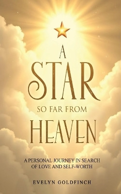 A Star So Far from Heaven(English, Paperback, Goldfinch Evelyn)