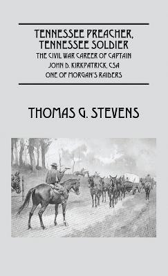 Tennessee Preacher, Tennessee Soldier(English, Hardcover, Stevens Thomas G)