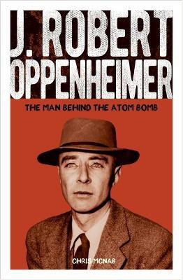 J. Robert Oppenheimer(English, Paperback, McNab Chris)