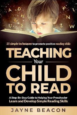 Teaching Your Child to Read(English, Hardcover, Beacon Jayne)