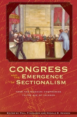 Congress and the Emergence of Sectionalism(English, Hardcover, unknown)