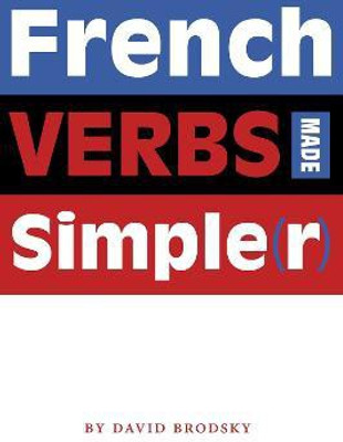 French Verbs Made Simple(r)(English, Paperback, Brodsky David)