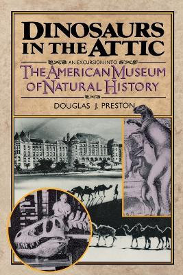 Dinosaurs in the Attic(English, Paperback, Preston Douglas J)