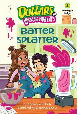 Batter Splatter (Dollars to Doughnuts Book 2)(English, Paperback, Daly Catherine)