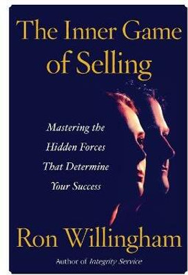 The Inner Game of Selling(English, Paperback, Willingham Ron)