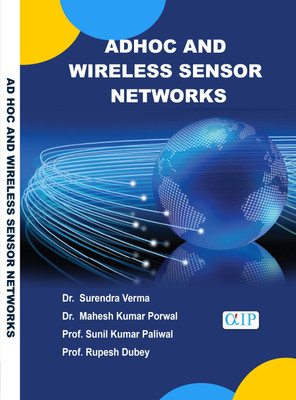 AD HOC AND WIRELESS SENSOR NETWORKS(Paperback, Dr. SURENDRA VERMA Dr. MAHESH KUMAR PORWAL Prof. SUNIL KUMAR PALIWAL Prof. RUPESH DUBEY)