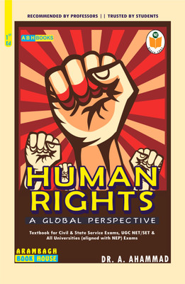 Human Rights : A Global Perspective  - For Civil, State Service Exams || UGC NET/SET || University (CBCS/NEP) Examinations(Paperback, Dr. A. Ahammad)