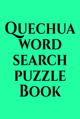 Quechua word search puzzle Book(English, Paperback, Gss)