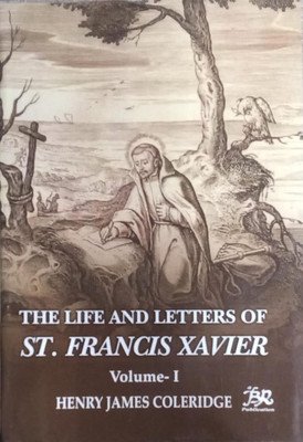 The Life and Letters of St. Francis Xavier Set of two Volume(Paperback, Henry James Coleridge)