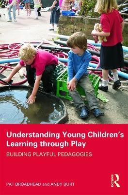 Understanding Young Children's Learning through Play(English, Paperback, Broadhead Pat)