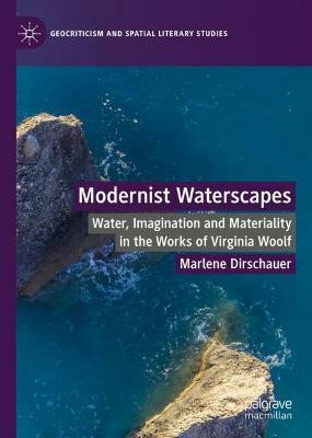Modernist Waterscapes(English, Hardcover, Dirschauer Marlene)