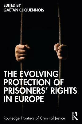 The Evolving Protection of Prisoners' Rights in Europe(English, Paperback, unknown)