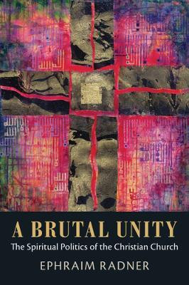 A Brutal Unity(English, Paperback, Radner Ephraim)