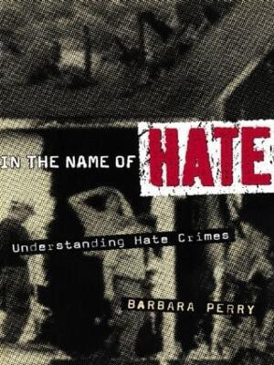 In the Name of Hate(English, Hardcover, Perry Barbara)