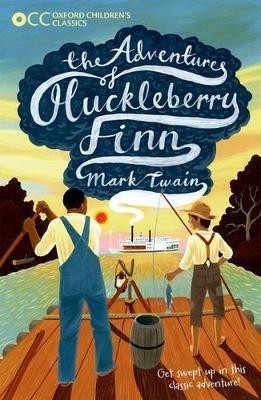 Oxford Children's Classics: The Adventures of Huckleberry Finn(English, Paperback, Twain Mark)