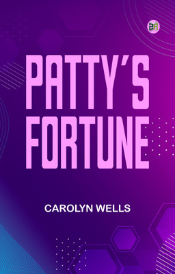Patty's Fortune(Paperback, Carolyn Wells)