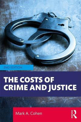 The Costs of Crime and Justice(English, Paperback, Cohen Mark A.)