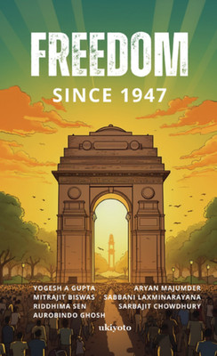 Freedom Since 1947(English, Paperback, Gupta Yogesh)