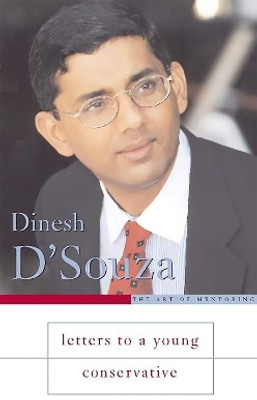 Letters to a Young Conservative(English, Paperback, D'Souza Dinesh)