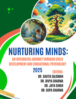 Nurturing Minds: An Integrated Journey Through Child Development And Educational Psychology(Paperback, Dr. Savita Saloman, Dr. Divya Sharma, Dr. Jaya Singh, Dr. Gopa Sharma)