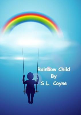 Rainbow Child(English, Paperback, Coyne S L)