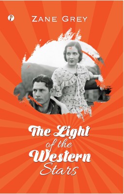 The Light Of Western Stars(Paperback, Zane Grey)