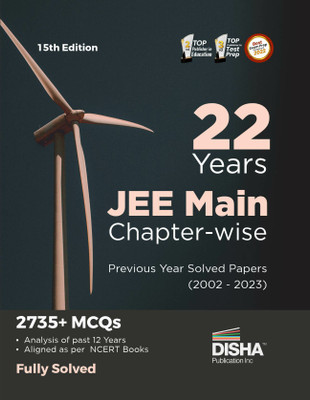 22 Years JEE MAIN Chapter-wise Previous Year Solved Papers (2002 - 2023) 15th Edition | Physics, Chemistry & Mathematics PYQs Question Bank | Fully Solved |(Paperback, Disha Experts)