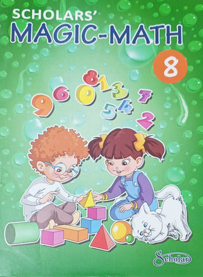 SCHOLARS MAGIC-MATH CLASS 8(kolkata, SCHOLAR INDIA LIMITED)