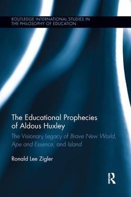 The Educational Prophecies of Aldous Huxley(English, Paperback, Zigler Ronald)