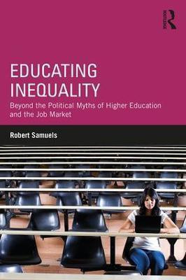 Educating Inequality(English, Paperback, Samuels Robert)