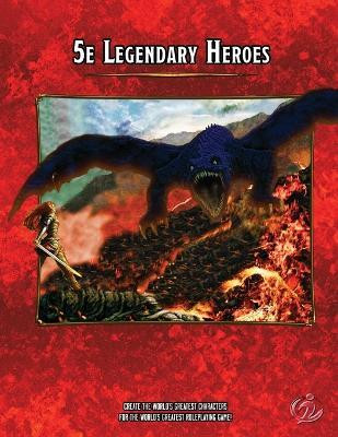 5e Legendary Heroes(English, Paperback, Brazelton Christopher)