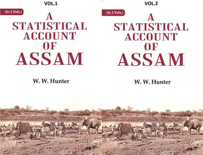 A Statistical Account of Assam 2 Vols. Set(Paperback, W. W. Hunter)