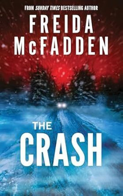 The Crash: The Brilliant New Psychological Thriller from BESTSELLING author of THE HOUSEMAID Paperback – 28 January 2025(Paperback, Freida McFadden)