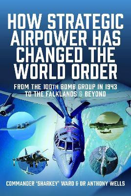 How Strategic Airpower has Changed the World Order(English, Hardcover, MacCartan-Ward Nigel David)