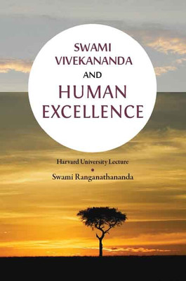 Vivekananda and Human Excellence(Paperback, Swami Ranganathananda)