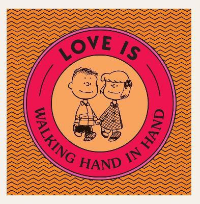 Love Is Walking Hand in Hand(English, Hardcover, Schulz Charles M.)