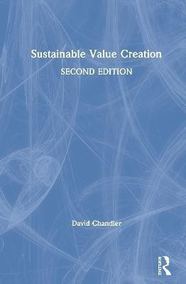 Sustainable Value Creation(English, Hardcover, Chandler David)