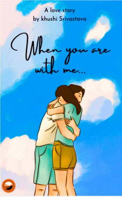 When You Are With Me(Paperback, Khushi Srivastava)