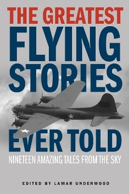 The Greatest Flying Stories Ever Told(English, Paperback, unknown)