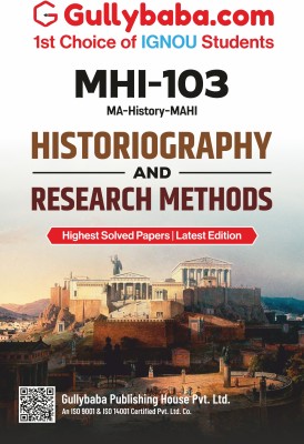 MHI-103 Historiography and Research Methods | IGNOU Guide Book with Exam Guess Papers & Important Notes in English Medium | by-Gullybaba(Paperback, Gullybaba.com Panel)