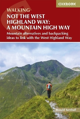 Not the West Highland Way: A Mountain High Way(English, Paperback, Turnbull Ronald)
