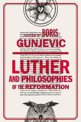 Luther and Philosophies of the Reformation(English, Electronic book text, unknown)