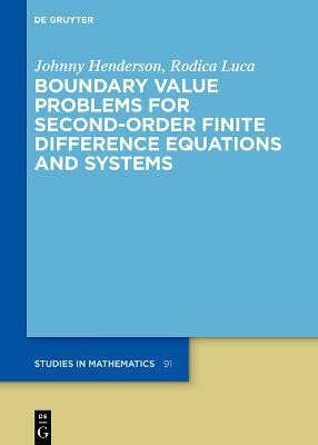 Boundary Value Problems for Second-Order Finite Difference Equations and Systems(English, Hardcover, Henderson Johnny)