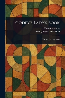 Godey's Lady's Book(English, Paperback, Various Sarah Josepha Buell)