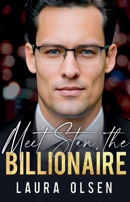 Meet Stan, the Billionaire(English, Paperback, Olsen Laura)